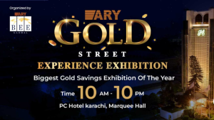 ARY Gold Street Experience Exhibition Pakistan’s First Biggest Exhibition Of The Year for buyer & Sellers.